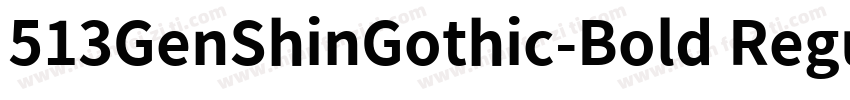 513GenShinGothic-Bold Regular字体转换